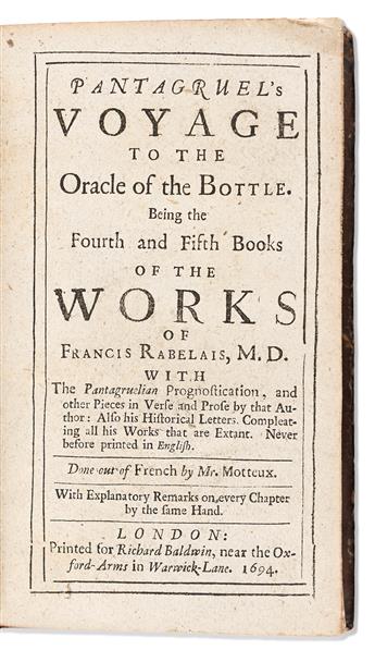 Rabelais, François (c. 1483-1553) The Works or the Lives, Heroic Deeds and Sayings of Gargantua and Pantagruel. [Together with] Pantagr